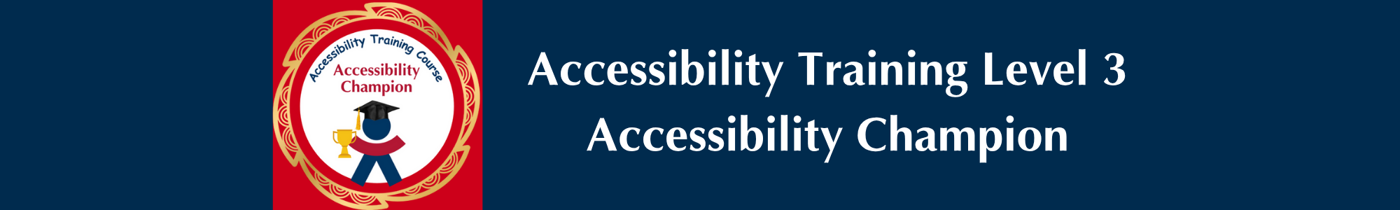 Accessibility Training Accessibility Champion banner